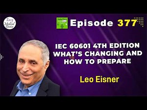 🎙️ IEC 60601 4th Edition – What’s Changing and How to Prepare