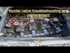 How to fix and troubleshoot a Hunter valve