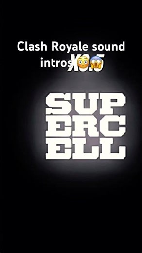Clash Royale sound intros 😳😱😬