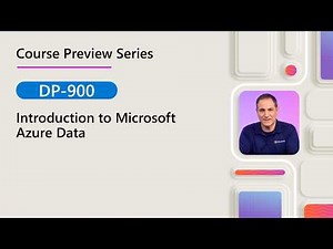 Course Preview | DP-900 | Introduction to Microsoft Azure Data
