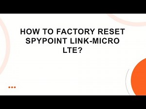 How to Factory Reset SPYPOINT Link-Micro LTE?