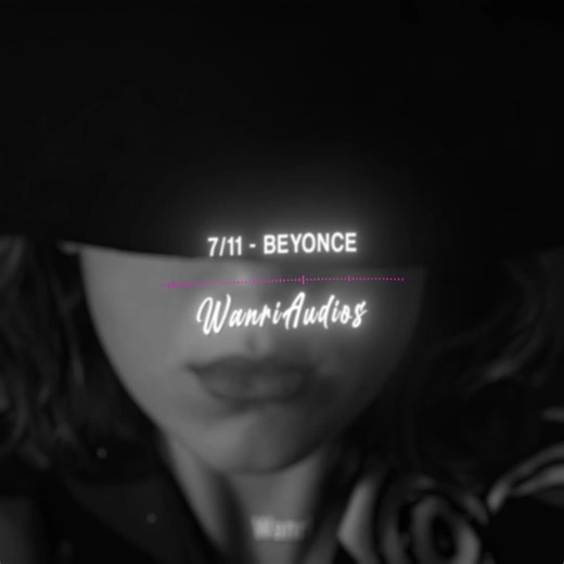 7/11 - beyoncé edit audio Edit on @Wanri ‼️PLEASE GIVE CREDS IF USE‼️ Soft/ tiktok style edt audio #audios #editaudios #softaudios #fyp #viral