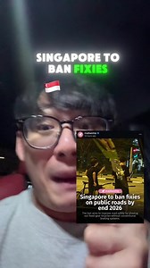 Knn Singapore to ban fixie on public road by end 2026…is TS real…don’t ban leh… #tiktoksg #fyp #benwhoah