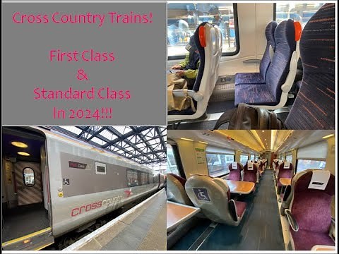 First & Standard- Travelling Cross Country Trains in 2024!