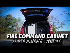 Fire Command Cabinet for 2020 Chevy Tahoe!