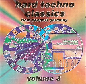 Various - Hard Techno Classics From Deepest Germany Volume 3