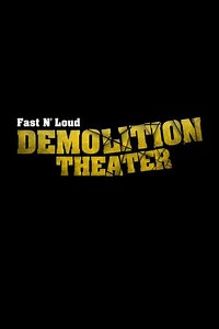 Fast N' Loud: Demolition Theater (2014-2015) - TV Show
