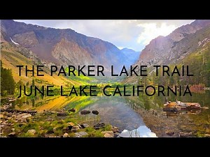 THE PARKER LAKE TRAIL JUNE LAKE CALIFORNIA