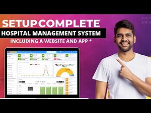 Setup Complete Hospital Management System including a website and app