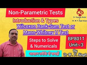 Wilcoxon Rank-Sum Test or Mann-Whitney U Test | Non- Parametric Test | Biostatistics | BP801T | L~26
