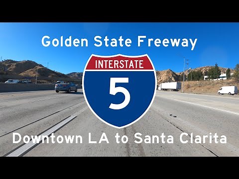 Golden State Freeway (Interstate 5) - Downtown LA to Santa Clarita