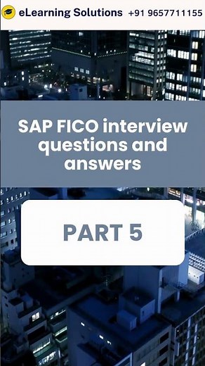SAP FICO interview questions and answers, part 5 | SAP FICO
