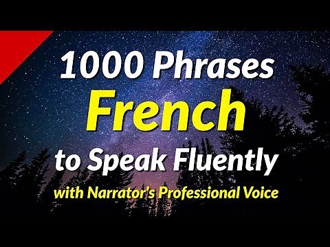 1000 Phrases to Speak French Fluently