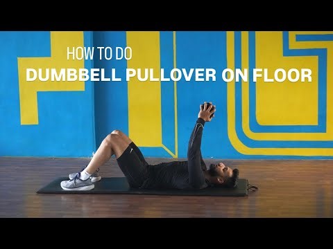 How To Do: DUMBBELL PULLOVER ON FLOOR