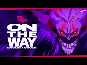 DANDADAN Season 2 Opening - "On The Way" (English Cover) | Dima Lancaster