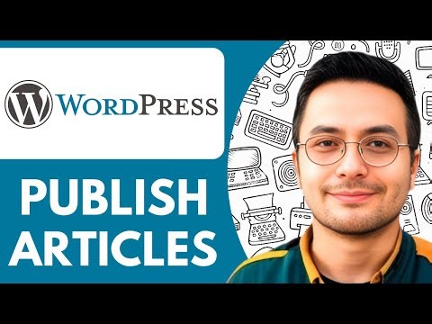 How to Publish Articles on Wordpress Website - 2025 (NEW METHOD)