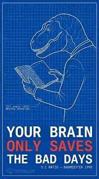 Your brain files bad days in 5 sec. Good ones need you. 📓🦕