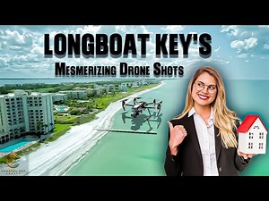 Explore Longboat Key's Landmarks from the Sky - A Spectacular Drone Experience | Coastal Key Realty