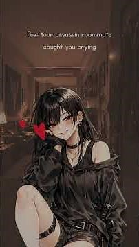 [POV: Your Assassin Roommate Caught You Crying] 🖤 //F4M//Voice acting//Roleplay