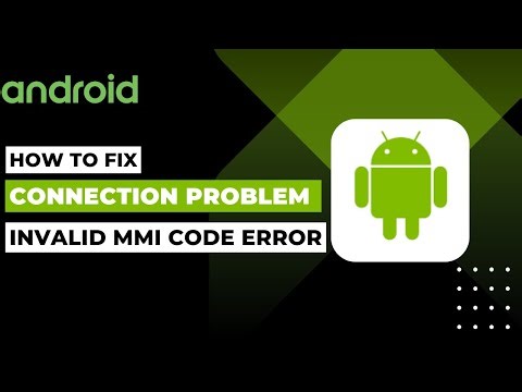 How To Fix Connection Problem Or Invalid MMI Code Error On Android !