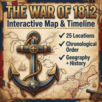 The War of 1812: Interactive 3D Map & Timeline | Digital US History Activity
