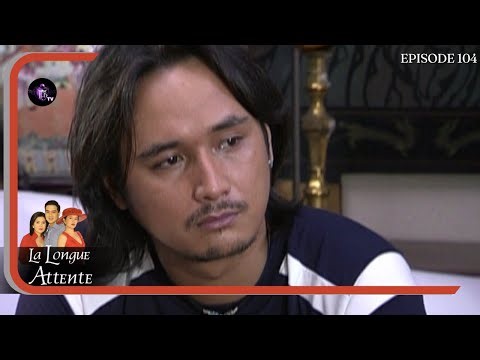 LA LONGUE ATTENTE Episode 104 en Français