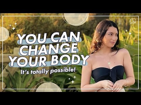 Change Your Mind, Change Your Body - Heal Yourself & Manifest the Physical State of Your DREAMS