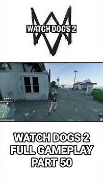 Watch Dogs 2 Gameplay Walkthrough Part 50