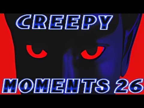 Creepy Moments # 26