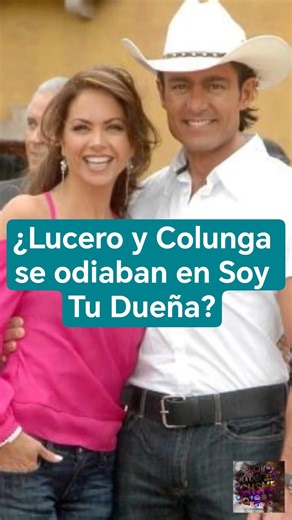 Lucero and Fernando Colunga: hidden tension in Soy Tu Dueña