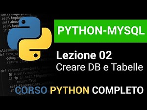 PYTHON/MYSQL Tutorial Italian 02 - Creating Databases and Tables