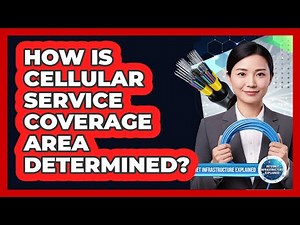 How Is Cellular Service Coverage Area Determined?