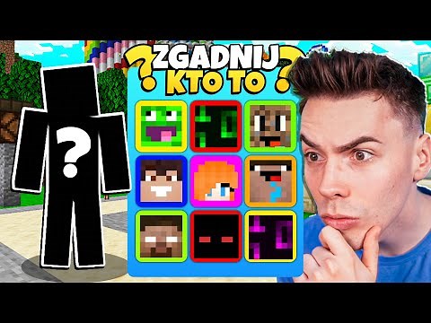 ZGADNIJ KTO TO... w Minecraft!?
