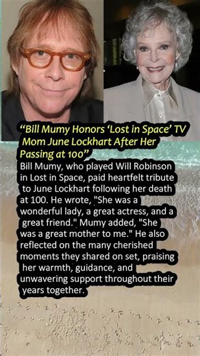 Bill Mumy Honors ‘Lost in Space’ TV Mom June Lockhart After Her Passing at 100
