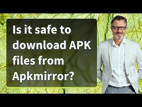Is it safe to download APK files from Apkmirror?