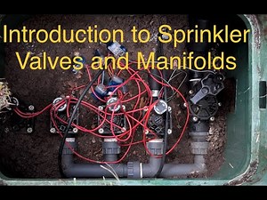 Sprinkler Valves and Manifolds: Expert Tips and Tricks
