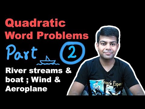 Quadratic Word Problems - Part 2 | Boats and Stream - Upstream, Downstream | Maths ICSE,CBSE board
