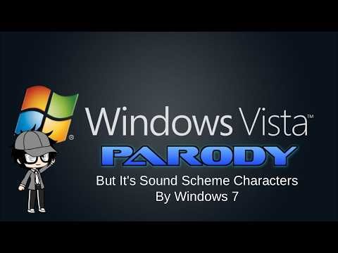 Windows Vista Parody But It's Sound Scheme Characters By Windows 7