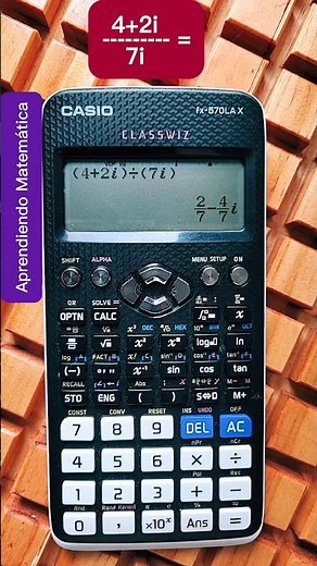 DIVISIÓN de NÚMEROS COMPLEJOS con la CALCULADORA CIENTÍFICA Casio fx-570 LAX 😎