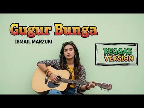 GUGUR BUNGA (Ismail Marzuki) Cover Reggae Version