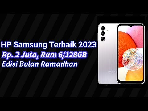 Terbaru! 5 HP SAMSUNG HARGA 2 JUTAAN TERBAIK Di Tahun 2023