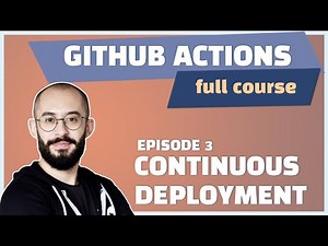 E3 - GitHub Actions: Write continuous deployment (CD) pipelines || Beginner Friendly