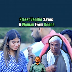 In this video, see how a poor street vendor saves a woman from goons despite of the lady's harsh behaviour towards him. | Nijo Jonson