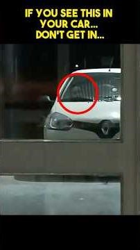 If You See This In Your Car… Don’t Get In…