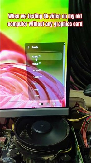When we testing 8k video on my old computer without any graphics card #shorts