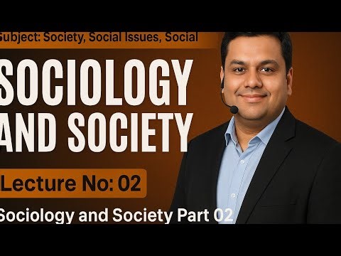 Society, Social Issues, Social Justice lecture 02