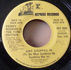 Kenny Rogers & The First Edition - Just Dropped In (To See What Condition My Condition Was In) / Something's Burning