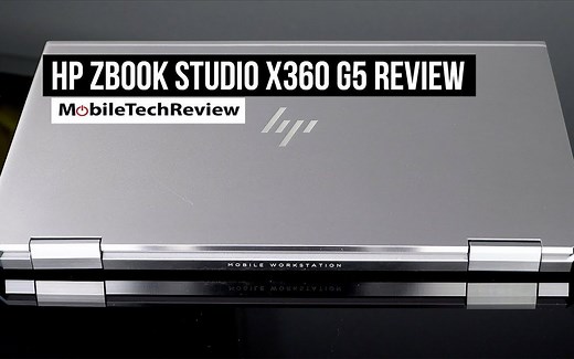 [MobileTechReview]HP ZBook Studio X360 G5评