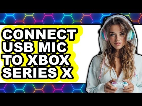 How to Connect Usb Mic to Xbox Series X (full Guide)