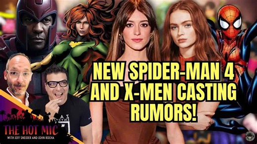 New Spider-Man 4 and X-Men casting rumors | The Hot Mic